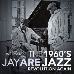 John Robinson & J. Rawls - 1960's Jazz Revolution Again